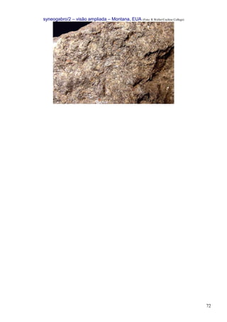 72
syneogabro/2 – visão ampliada – Montana, EUA (Foto: R.Weller/Cochise College)
 
