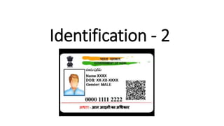 Identification - 2
 