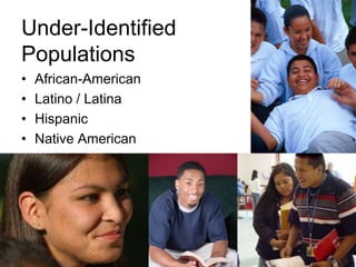 Under-Identified PopulationsAfrican-AmericanLatino / LatinaHispanicNative American