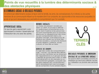 4.16
Points de vue recueillis à la lumière des déterminants sociaux &
des obstacles physiques
 