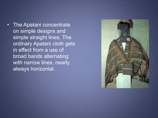 Identification of apparel, textile, print of Arunachal Pradesh | PPTX