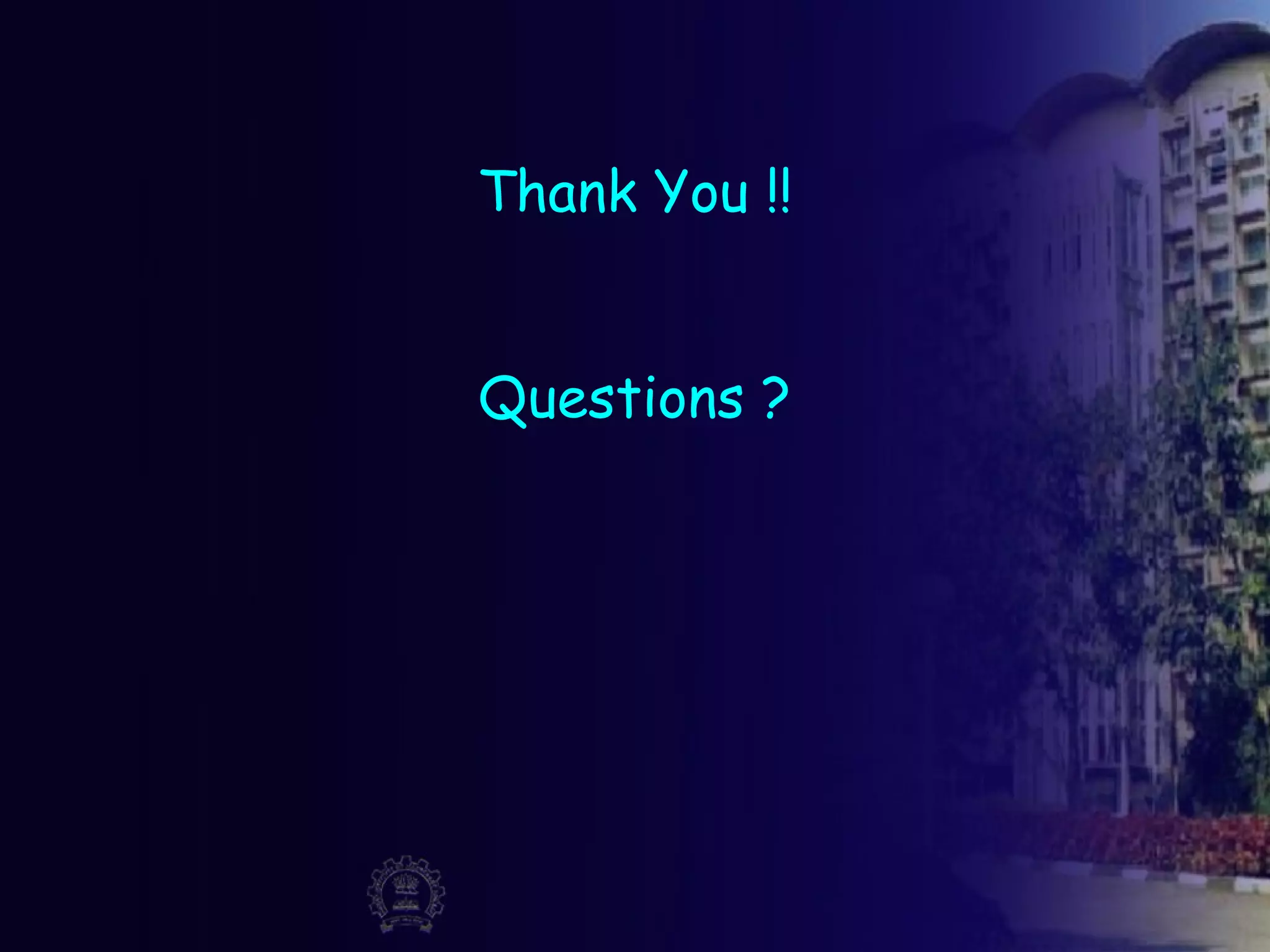 Thank You !!
Questions ?
 