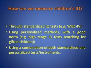 Identifiyng gifted children and dyslexia early diagnosis: risk of ...
