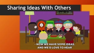 Sharing Ideas With Others
 