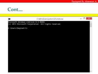 Equipped By Abenezer A.
Cont….
 