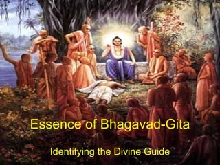 Essence of Bhagavad-Gita Identifying the Divine Guide 