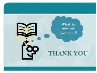 THANK YOU What  is now my problem  ? 