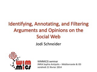 Jodi Schneider
WIMMICS seminar
INRIA Sophia Antipolis – Méditerranée & I3S
vendredi 21 février 2014
 