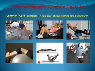 Common “Core” exercises – All are great at strengthening core musculature!
 