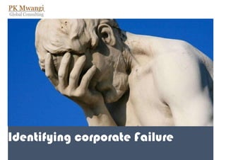 Identifying corporate Failure
 