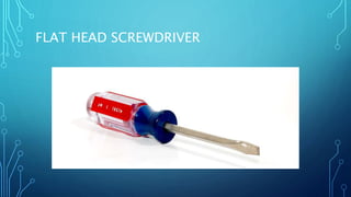 FLAT HEAD SCREWDRIVER