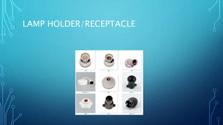 LAMP HOLDER/RECEPTACLE