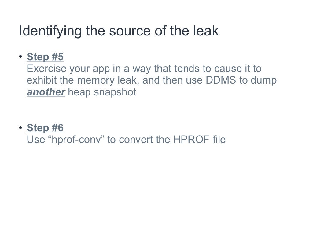 Identifying memory leaks in Android applications