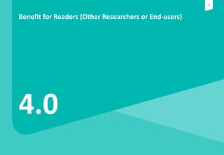 15
4.0
Benefit for Readers (Other Researchers or End-users)
 