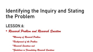Identifying the Inquiry and Stating the Problem.pdf