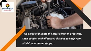 Identifying the Most Common Issues in Mini Coopers Causes and Solutions ...