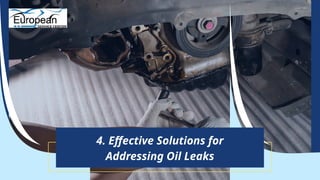 Identifying the Most Common Oil Leak Issues in Audi Vehicles | PPTX