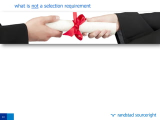 13
what is not a selection requirement
 