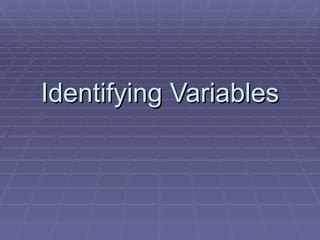 Identifying Variables 