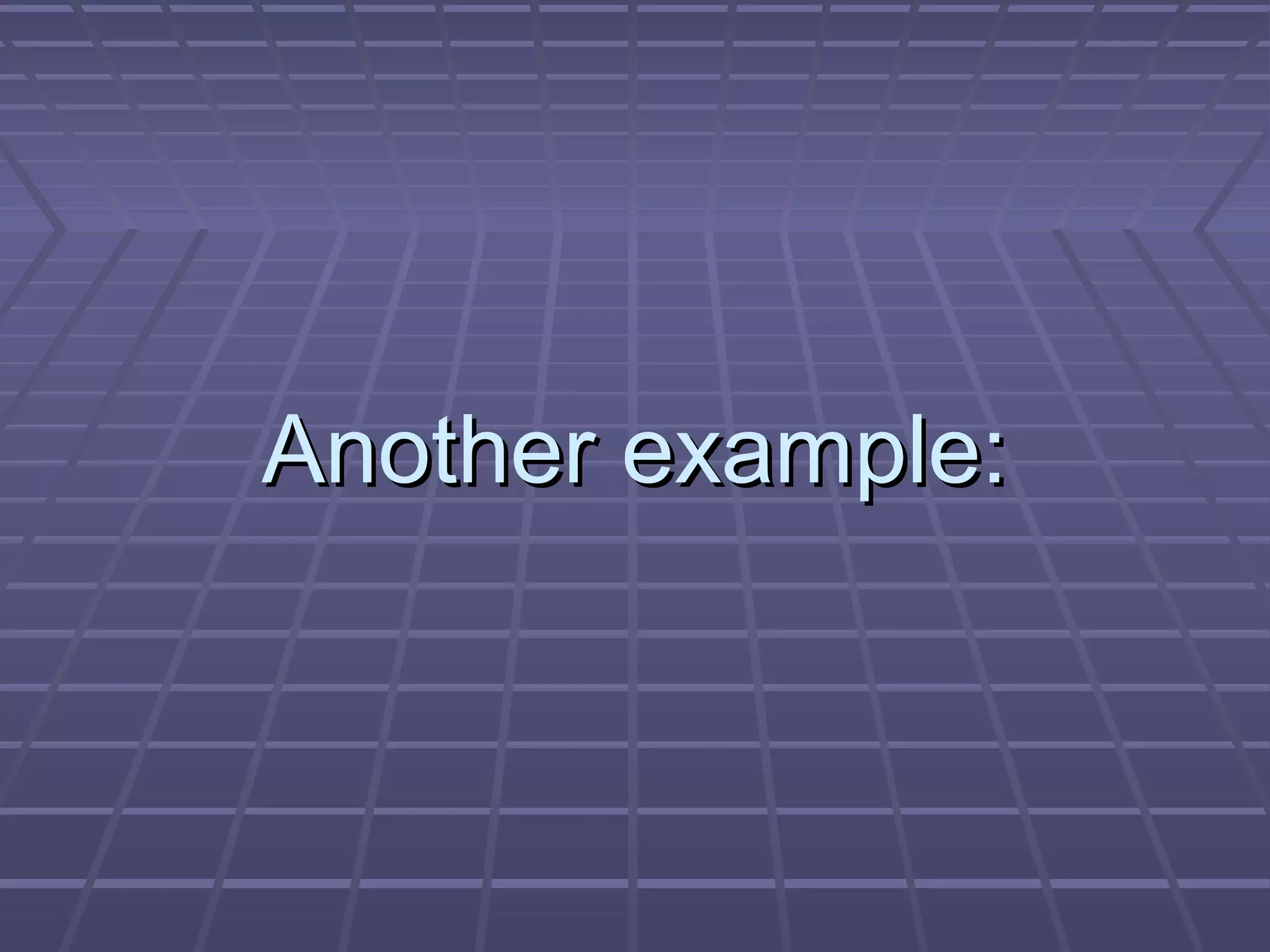 Another example:Another example:
 