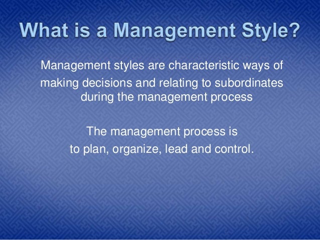 identifying your management style what is your management style