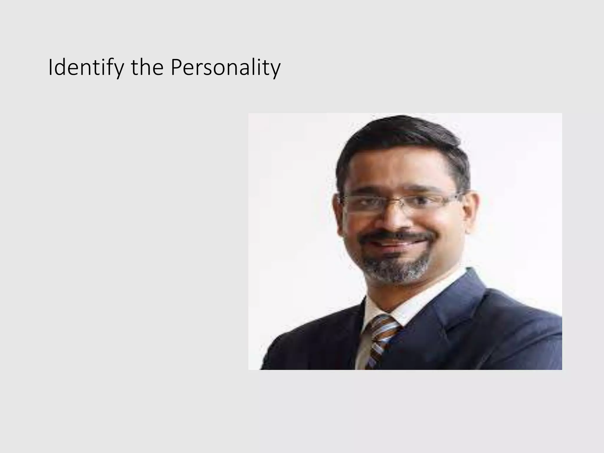 Identify the Personality
 