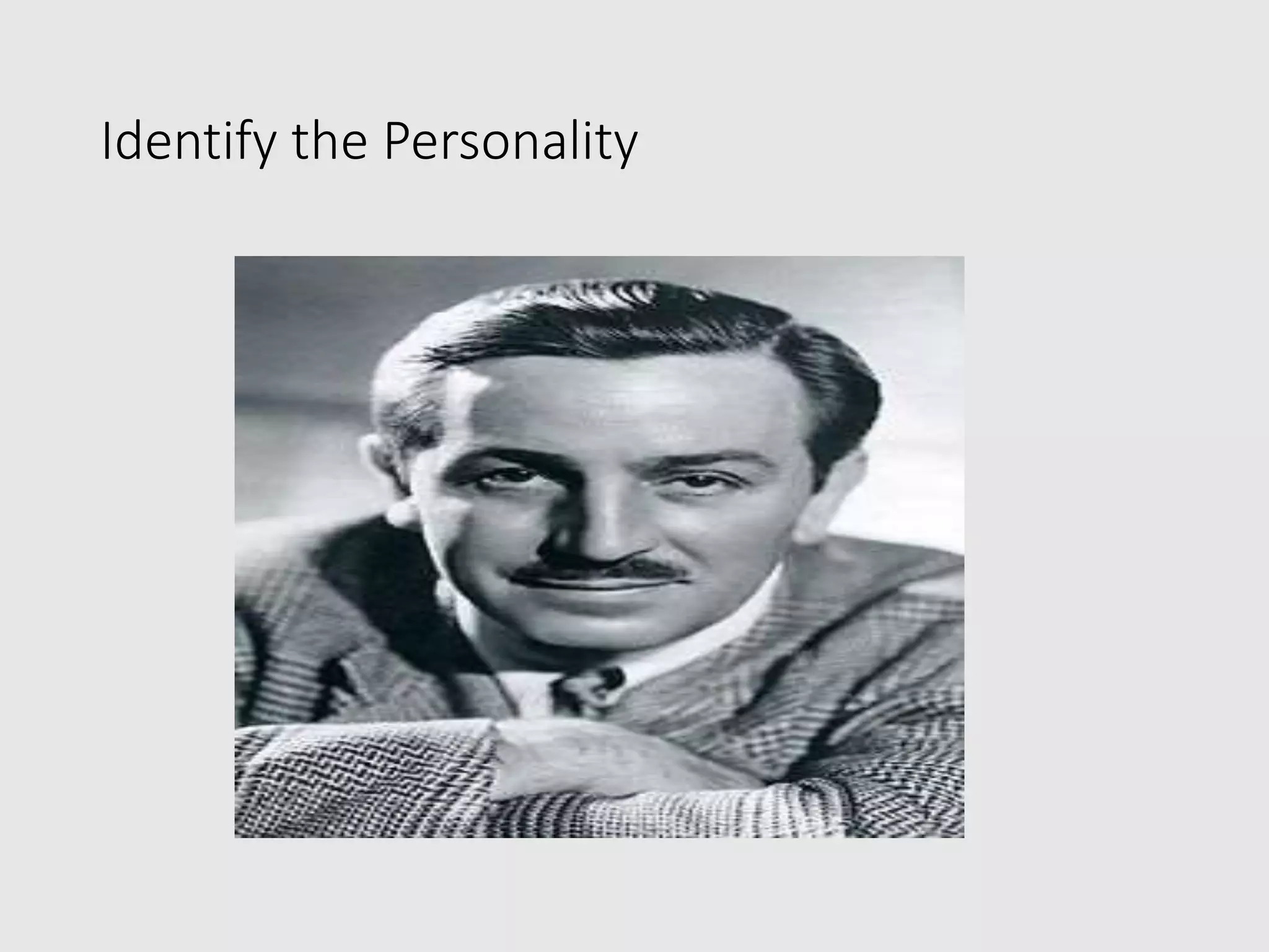 Identify the Personality
 