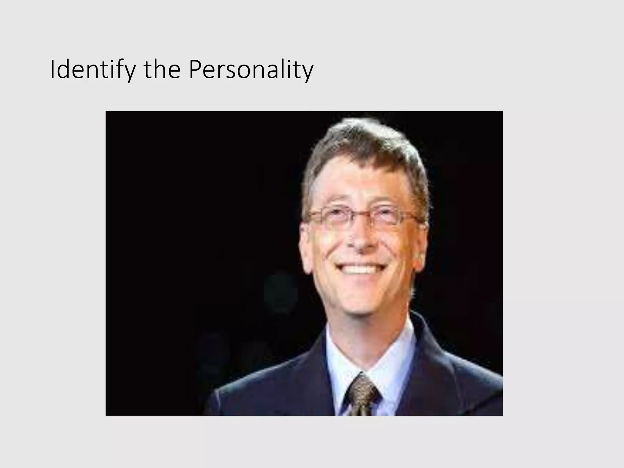 Identify the Personality
 