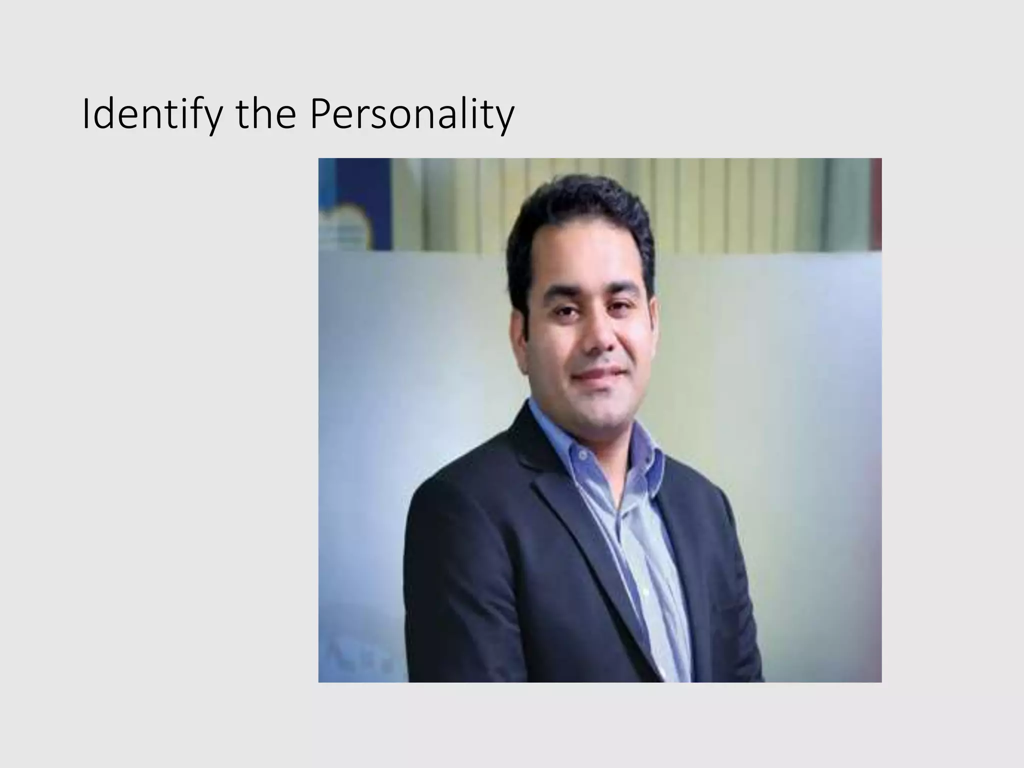 Identify the Personality
 