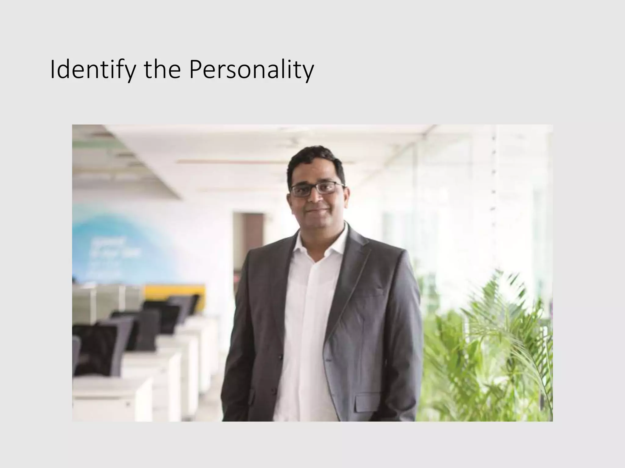 Identify the Personality
 