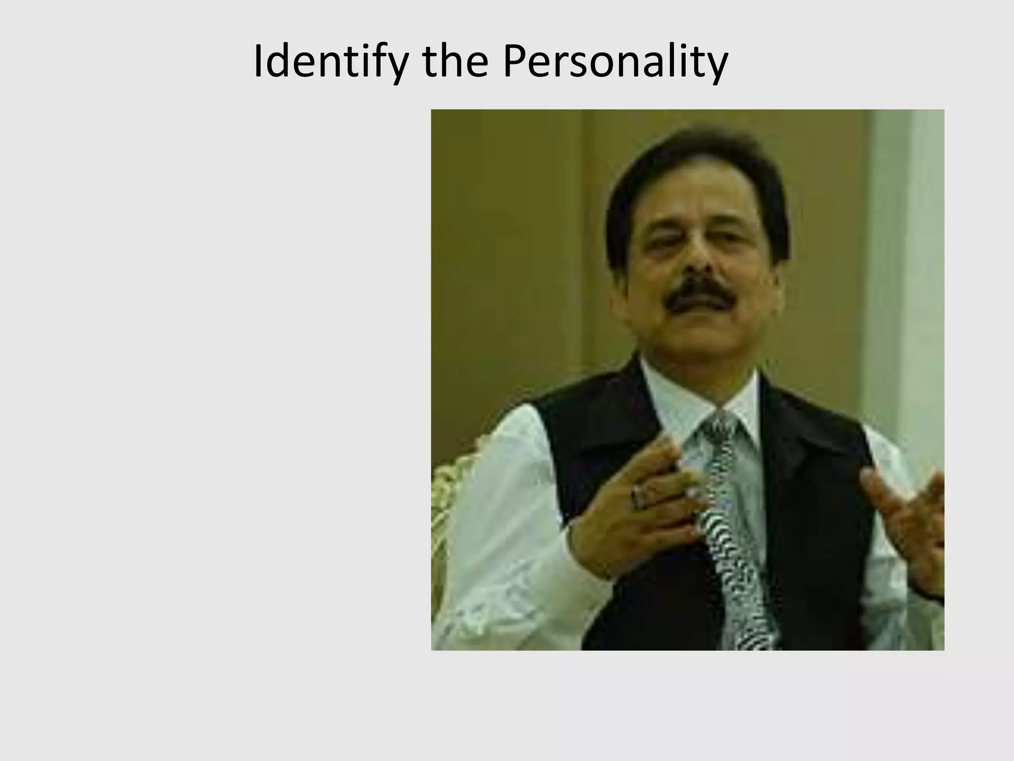 Identify the Personality
 