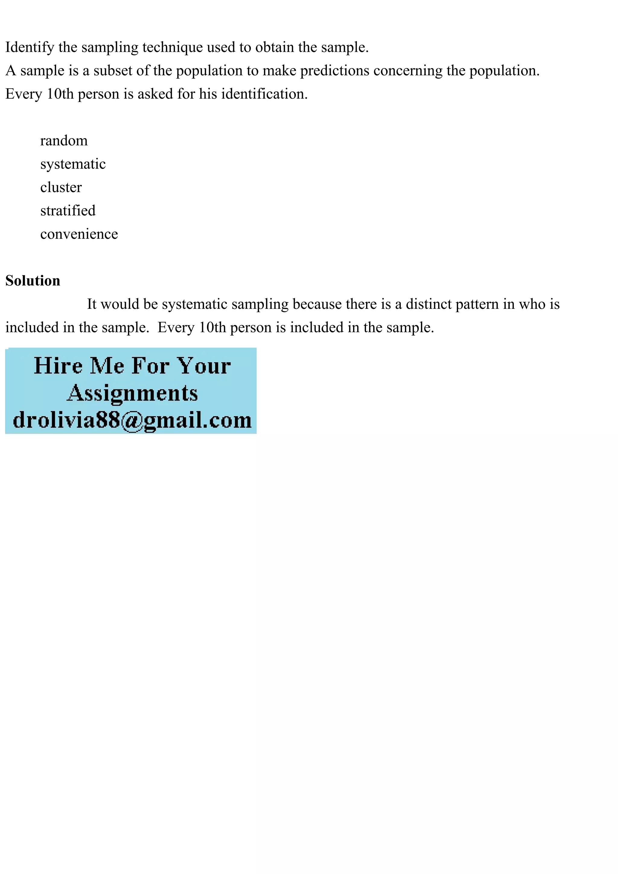 Identify the sampling technique used to obtain the sample.A sample.pdf