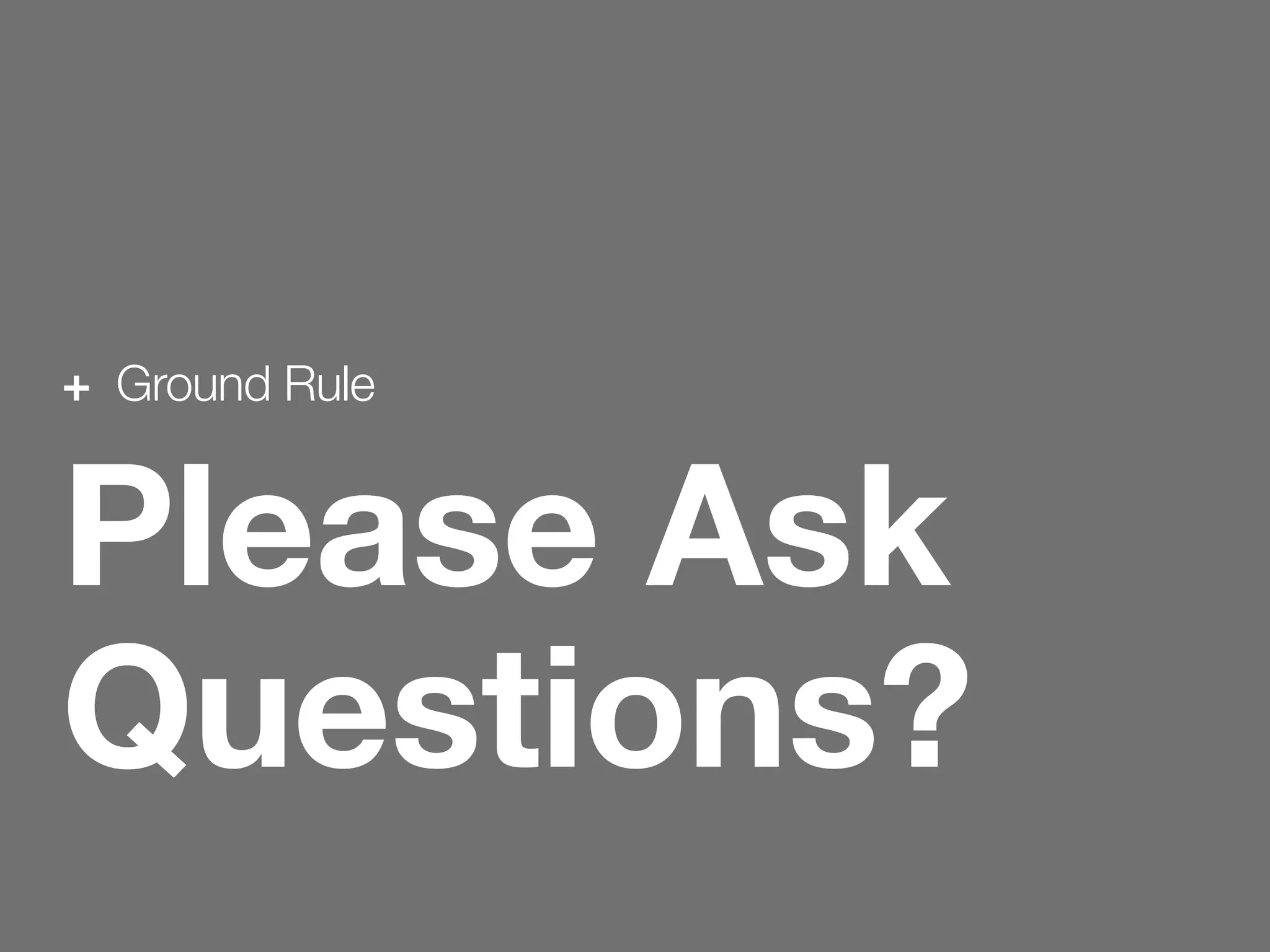 5
We Are Clearly Innovative
Please Ask
Questions?
+ Ground Rule
 