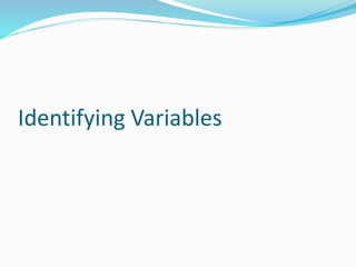 Identifying Variables
 