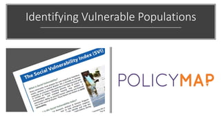 Identifying Vulnerable Populations
 