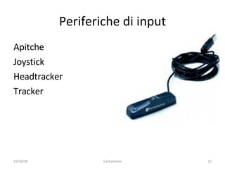 Periferiche di input Apitche Joystick Headtracker Tracker 02/06/09 Cantamesse 