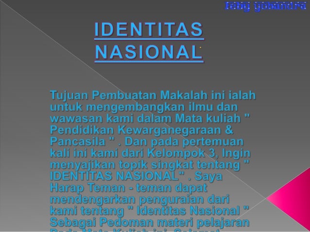 Makalah Identitas Nasional Versi Powerpoint