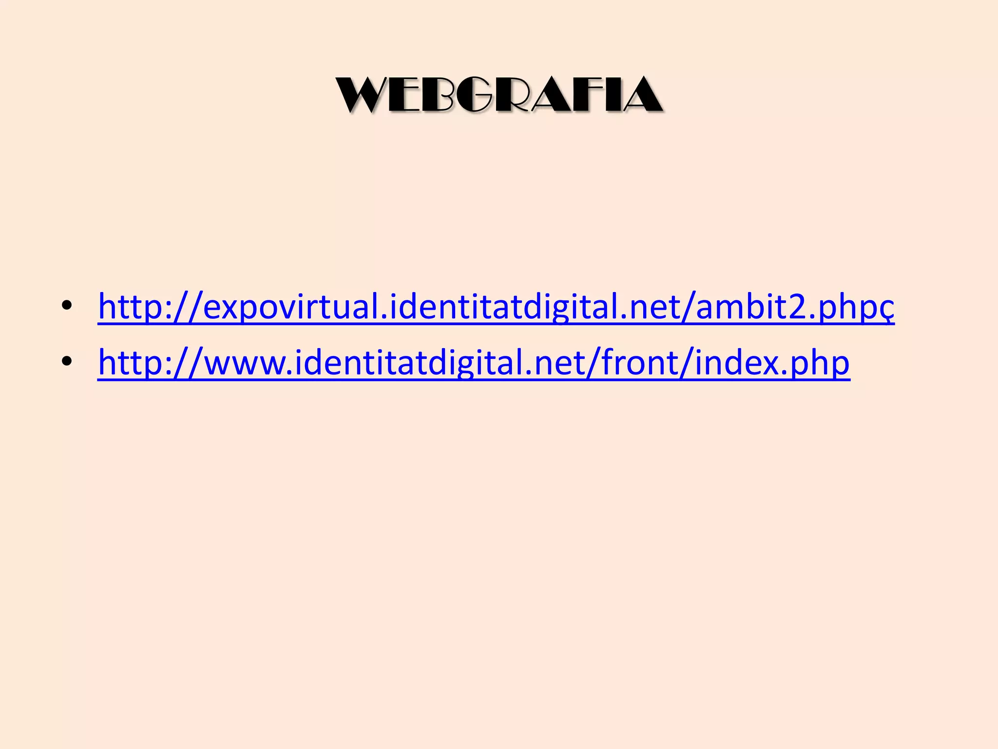 WEBGRAFIAhttp://expovirtual.identitatdigital.net/ambit2.phpçhttp://www.identitatdigital.net/front/index.php