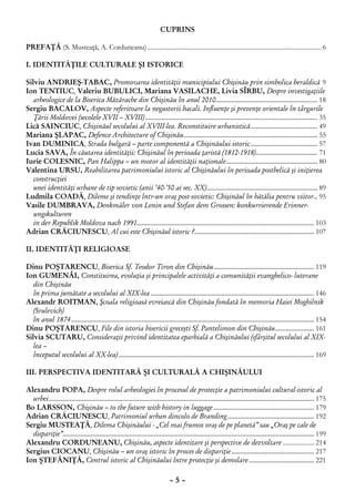 Cuprins

Prefaţă (S. Musteaţă, A. Corduneanu)............................................................................................................. 6

I. Identităţile culturale şi istorice

Silviu Andrieş-Tabac, Promovarea identităţii municipiului Chişinău prin simbolica heraldică. 9
Ion TENTIUC, Valeriu BUBULICI, Mariana VASILACHE, Livia SÎRBU, Despre investigaţiile
   arheologice de la Biserica Măzărache din Chişinău în anul 2010. ......................................................... 18
                                                                                  .
Sergiu BACALOV, Aspecte referitoare la negustorii bacali. Influenţe şi prezenţe orientale în târgurile
   Ţării Moldovei (secolele XVII – XVIII)................................................................................................... 35
Lică SAINCIUC, Chişinăul secolului al XVIII-lea. Reconstituire urbanistică....................................... 49
Mariana ŞLAPAC, Defence Architecture of Chişinău............................................................................. 55
Ivan DUMINICA, Strada bulgară – parte componentă a Chişinăului istoric....................................... 57
Lucia SAVA, În căutarea identităţii: Chişinăul în perioada ţaristă (1812-1918).................................... 71
Iurie Colesnic, Pan Halippa – un motor al identităţii naţionale..................................................... 80
Valentina URSU, Reabilitarea patrimoniului istoric al Chişinăului în perioada postbelică şi iniţierea
   construcţiei
   unei identităţi urbane de tip sovietic (anii ’40-’50 ai sec. XX)................................................................ 89
Ludmila COADĂ, Dileme şi tendinţe într-un oraş post-sovietic: Chişinăul în bătălia pentru viitor... 95
Vasile DUMBRAVA, Denkmäler von Lenin und Stefan dem Grossen: konkurrierende Erinner-
   ungskulturen
   in der Republik Moldova nach 1991..................................................................................................... 103
Adrian CRĂCIUNESCU, Al cui este Chişinăul istoric ?..................................................................... 107

II. Identităţi religioase

Dinu POŞTARENCU, Biserica Sf. Teodor Tiron din Chişinău.......................................................... 119
Ion GUMENÂI, Constituirea, evoluţia şi principalele activităţi a comunităţii evanghelico- luterane
   din Chişinău
   în prima jumătate a secolului al XIX-lea.............................................................................................. 146
Alexandr ROITMAN, Şcoala religioasă evreiască din Chişinău fondată în memoria Haiei Moghilnik
   (Srulevich)
   în anul 1874........................................................................................................................................... 154
Dinu POŞTARENCU, File din istoria bisericii greceşti Sf. Pantelimon din Chişinău....................... 161
Silvia SCUTARU, Consideraţii privind identitatea eparhială a Chişinăului (sfârşitul secolului al XIX-
   lea –
   începutul secolului al XX-lea)................................................................................................................ 169

III. Perspectiva identitară şi culturală a Chişinăului

Alexandru POPA, Despre rolul arheologiei în procesul de protecţie a patrimoniului cultural-istoric al
  urbei........................................................................................................................................................ 175
Bo LARSSON, Chişinău – to the future with history in luggage.......................................................... 179
Adrian CRĂCIUNESCU, Patrimoniul urban dincolo de Branding.................................................. 192
Sergiu MUSTEAŢĂ, Dilema Chişinăului - „Cel mai frumos oraş de pe planetă” sau „Oraş pe cale de
  dispariţie”............................................................................................................................................... 199
                .
Alexandru CORDUNEANU, Chişinău, aspecte identitare şi perspective de dezvoltare..................... 214
Sergius CIOCANU, Chişinău – un oraş istoric în proces de dispariţie................................................ 217
Ion Ştefăniţă, Centrul istoric al Chişinăului între protecţie şi demolare...................................... 221

                                                                             –5–
 
