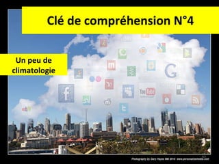 Clé de compréhension N°4 Un peu de climatologie 
