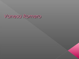 Vanesa Romero

 