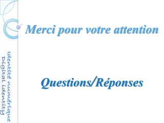 Merci pour votre attention
Questions/Réponses
 
