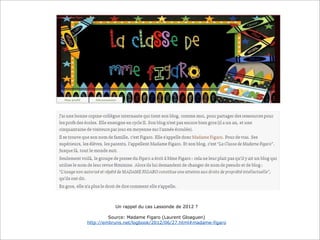 Un rappel du cas Lassonde de 2012 ?
Source: Madame Figaro (Laurent Gloaguen)
http://embruns.net/logbook/2012/06/27.html#madame-figaro

 