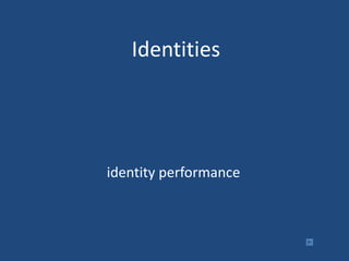 Identities identity performance 