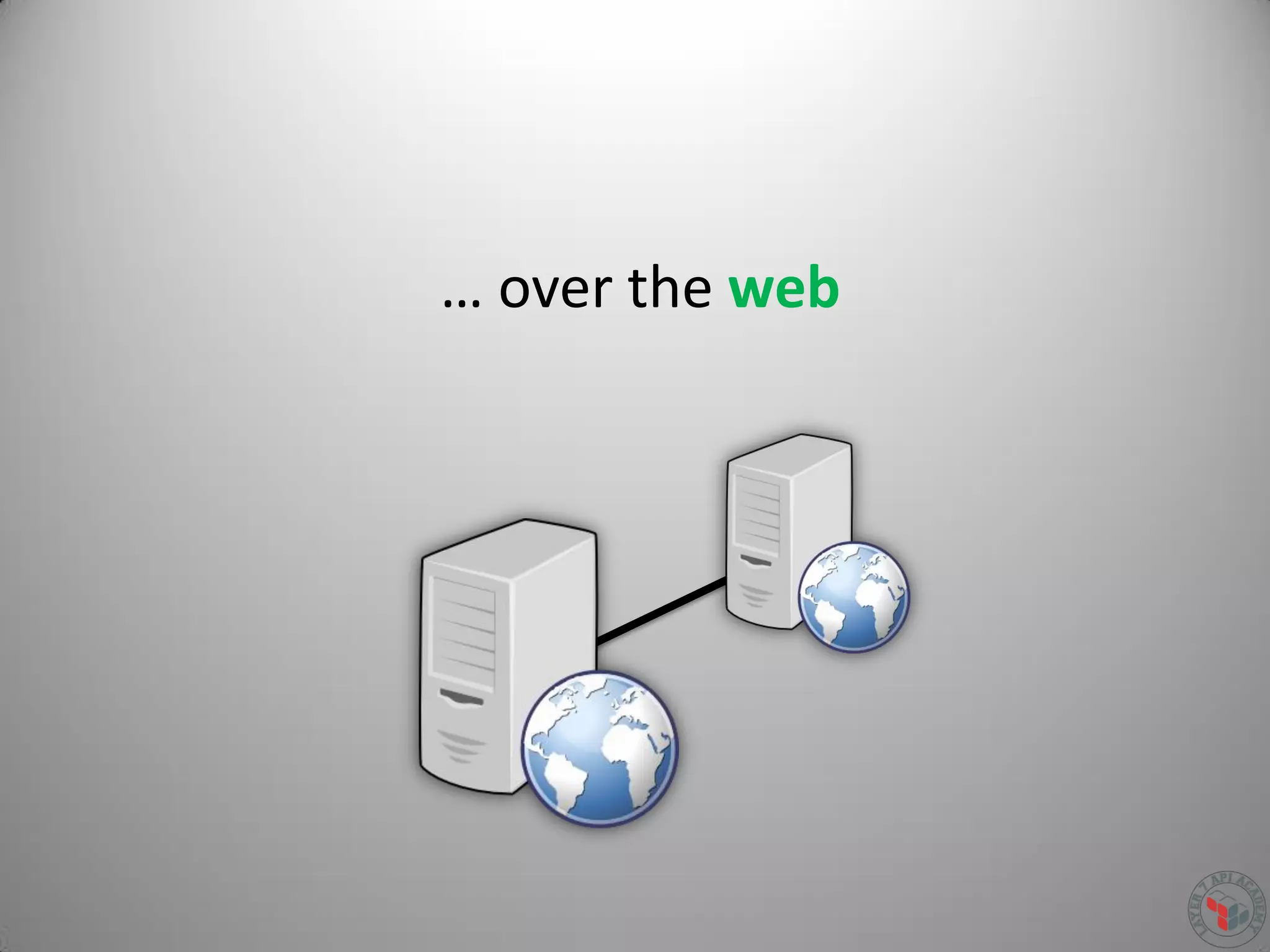 … over the web
 