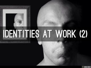 Identities At Work (2)