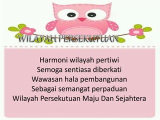 Harmoni wilayah pertiwi
Semoga sentiasa diberkati
Wawasan hala pembangunan
Sebagai semangat perpaduan
Wilayah Persekutuan Maju Dan Sejahtera
 