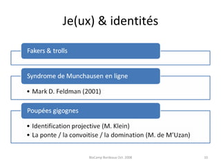 Je(ux) & identités BloCamp Bordeaux Oct. 2008 