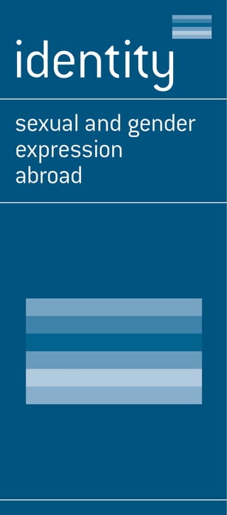 sexual and gender
expression
abroad
identity
 