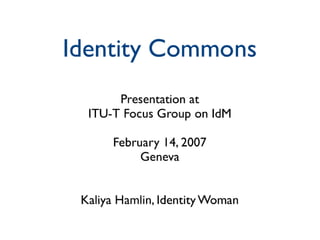 Identity Commons Presentation